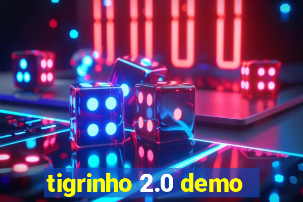 tigrinho 2.0 demo